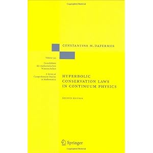 【クリックで詳細表示】Hyperbolic Conservation Laws in Continuum Physics (Grundlehren Der Mathematischen Wissenschaften)： C. M. Dafermos： 洋書