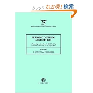 【クリックでお店のこの商品のページへ】Periodic Control Systems 2001 (IFAC Proceedings Volumes): S. Bittanti, P. Colaneri: 洋書