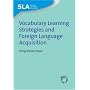 Vocabulary Learning Strategies and Foreign Language Learning (Second Language Acquisition)