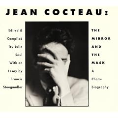 Jean Cocteau: The Mirror and the Mask : A Photo-Biography