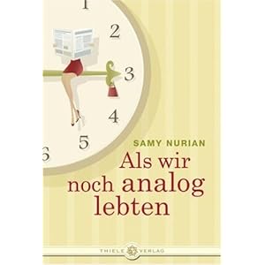【クリックで詳細表示】Als wir noch analog lebten [ハードカバー]