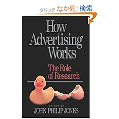 【クリックでお店のこの商品のページへ】How Advertising Works: The Role of Research (Graduate Survival Skills): John Philip Jones: 洋書