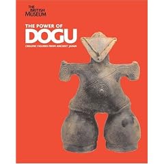 The Power of Dogu: Ceramic Figures from Ancient Japan