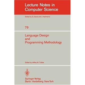 【クリックで詳細表示】Language Design and Programming Methodology： Proceedings of a Symposium， Held in Sidney， Australia， September 10-11， 1979 (Lecture Notes in Computer Science) [ペーパーバック]