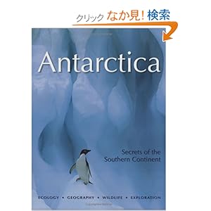 【クリックでお店のこの商品のページへ】Antarctica: Secrets of the Southern Continent: David McGonigal: 洋書