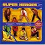 SUPER HEROES