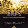 Bax: Orchestral Works, Vol. 1