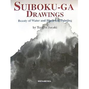 SUIBOKU�]GA DRAWINGS�\Beauty of Water and Black Ink Painting