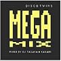 DISCO TWINS MEGA MIX MIXED BY DJ TASAKA��KAGAMI