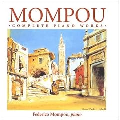 �����|�E:�s�A�m�ȑS�W(4���g)/Mompou: Complete Piano Works