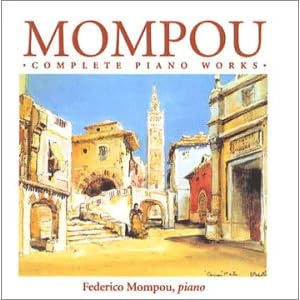 【クリックで詳細表示】モンポウ：ピアノ曲全集(4枚組)/Mompou： Complete Piano Works [Import]