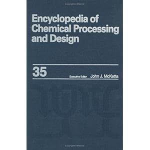 【クリックで詳細表示】Encyclopedia of Chemical Processing and Design： Volume 15 - Design of Experiments to Diffusion： Molecular (Chemical Processing and Design Encyclopedia)： John J. McKetta Jr： 洋書