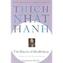 The Miracle of Mindfulness: An Introduction to the Practice of Meditation