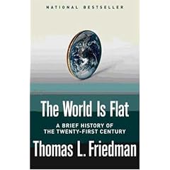 The World Is Flat. A Brief History of the Twenty-First Century