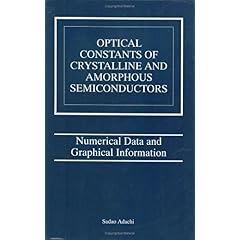 【クリックで詳細表示】Optical Constants of Crystalline and Amorphous Semiconductors： Numerical Data and Graphical Information： Sadao Adachi： 洋書