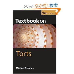 【クリックでお店のこの商品のページへ】Textbook on Torts (Textbook S): Michael A. Jones: 洋書