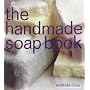 The Handmade Soap Book (The Handmade Series)