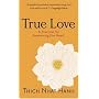 True Love: A Practice for Awakening the Heart