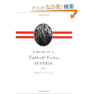 【クリックでお店のこの商品のページへ】Music in Eighteenth-Century Austria: David Wyn Jones: 洋書