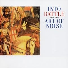 Into Battle with the Art of Noise