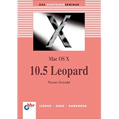 【クリックで詳細表示】Das Einsteigerseminar Mac OS X 10.5 Leopard [ペーパーバック]