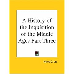 【クリックで詳細表示】A History of the Inquisition of the Middle Ages [ペーパーバック]