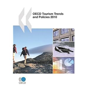 【クリックでお店のこの商品のページへ】OECD Tourism Trends and Policies 2010： Organisation for Economic Co-Operation and Development： 本