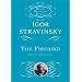 Stravinsky: The Firebird: Original 1910 Version (Dover Miniature Scores)
