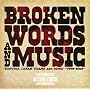 Broken Words And Music