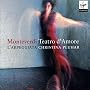 Monteverdi: Teatro d'Amore