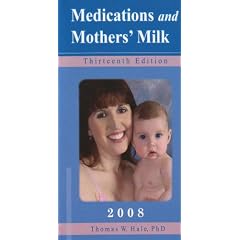 Medications and Mothers Milk: A Manual of Lactational Pharmacology