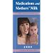 Medications and Mothers Milk: A Manual of Lactational Pharmacology