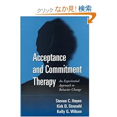 Acceptance and Commitment Therapy: An Experiential Approach to Behavior Change
