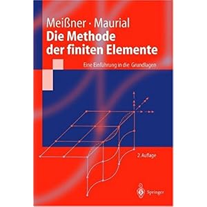 【クリックで詳細表示】Die Methode Der Finiten Elemente： Eine Einfuhrung in Die Grundlagen (Springer-Lehrbuch) [ペーパーバック]