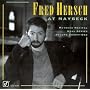 Fred Hersch at Maybeck , Maybeck Recital Hall Series, Vol. 31