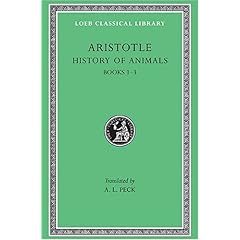 【クリックで詳細表示】History of Animals， Volume I： Books 1-3 (Loeb Classical Library) [ハードカバー]