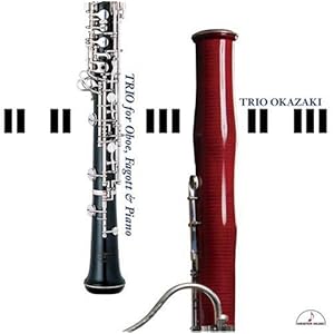 【クリックで詳細表示】オーボエ、ファゴット、ピアノのためのトリオ [Original recording]