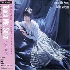 Touch Me,Seiko