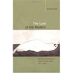 【クリックで詳細表示】The Lure of the Modern： Writing Modernism in Semicolonial China， 1917-1937 (Berkeley Series in Interdisciplinary Studies of China) [ペーパーバック]