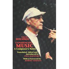 Experiencing Music: A Composer's Notes (Musicians on Music)
