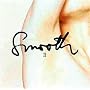 SMOOTH II