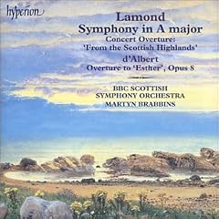 Lamond: Symphony in A major, Concert Overture "From the Scottish Highlands"; d'Albert: Overture to "Esther" Opus 8