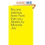 No One Belongs Here More Than You: Stories
