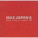 MAX JAPAN6~best hits in japan�L99