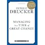 Managing in a Time of Great Change (Drucker Library)