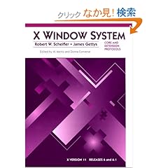 【クリックでお店のこの商品のページへ】X Window System: Core and Extension Protocols: Donna Converse, James Gettys, Al Mento, Robert Scheifler: 洋書