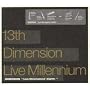 13th Dimension Live Millennium