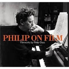 Philip on Film: Filmworks by Philip Glass
