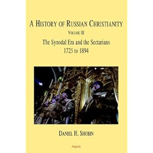 【クリックで詳細表示】The History of Russian Christianity， Vol 3 (Hc)： Daniel H. Shubin： 洋書