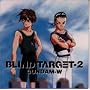 �V�@����L�K���_�� W BLIND TARGET-2